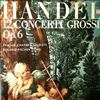 Prague Chamber Soloists (cond. Fischer E.) -- Handel - 12 Concerti Grossi Op. 6 (1)