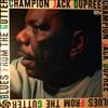 Champion Jack Dupree -- Blues From The Gutter (1)