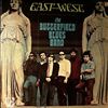 Butterfield Blues Band -- East-West (1)