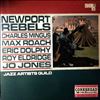 Mingus Charles, Roach Max, Dolphy Eric, Eldridge Roy, Jones Jo -- Newport Rebels / Jazz Artists Guild (1)