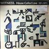 Witness (Skinner Grahame, Jones Pim - ex - Hipsway, post - Altered Images) -- House Called Love (2)