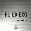 Flied Egg -- Goodbye (1)
