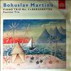 Bilek A./Pospishil F./ B. Irovets -- Martinu B. - Trio for piano in C major,Berzherett (trio for piano) (2)