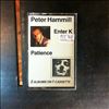 Hammill Peter -- Enter K/Patience (2)