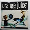 Orange Juice -- Texas Fever (3)