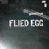 Flied Egg -- Goodbye (2)