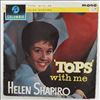 Shapiro Helen -- 'Tops' With Me (1)