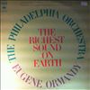 Philadelphia Orchestra (cond. Ormandy Eugene) -- Richest Sound on Earth (1)