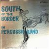 Du Jardin Pierre and the Stereosonic Orchestra -- South Of The Border In Percussionland (3)