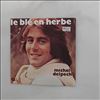 Delpech Michel -- Le Ble En Herbe / Pour Un Flirt (1)