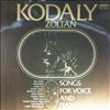 Andor E./Fulop A./Gati I./ Gregor J./Keonch B./Kovats K./Melis G./Sass S./Nagy S.S./Tokody I./Sxucs L. (piano) -- Kodaly Zoltan - Songs for voice and piano (1)