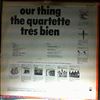 Quartette Tres Bien -- Our Thing (2)
