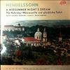 Prague Symphony Orchestra (cond.Smetacek V.) -- Mendelssohn -  A Midsummer Night's Dream; Overtures: The Hebrides, Meeresstille Und Gluckliche Fahrt (1)