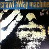 Crawl Away Machine -- Same (2)