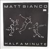 Matt Bianco  -- Half A Minute (1)