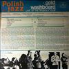 Gold Washboard -- Live At The Stodola Club - Polish Jazz - Vol. 41 (1)