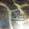 Evans Bill & Hall Jim -- Undercurrent (1)