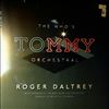 Daltrey Roger (Who) -- Who‘s Tommy Orchestral (1)