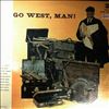 Jones Quincy -- Go West, Man! (1)