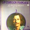 Ferrat Jean -- La Chanson Francaise 3 (1)