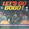 Bobo Willie & His Orchestra -- Let`s Go Bobo! (2)