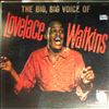 Watkins Lovelace -- Big, Big Voice Of Lovelace Watkins (1)