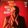 Willis Chuck -- Wails The Blues (2)
