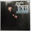 White Tony Joe -- Bad Mouthin' (1)
