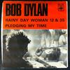 Dylan Bob -- Rainy Day Woman 13&35 - Pledging My Time (1)