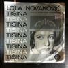 Novakovic Lola -- Tisina (Il Silenzio) / Ti Si Taj (Tu Sei Quello) / Mali Decak (Donna, Donna) / Taj Dom Je Prazan (Lady Of The House) (1)