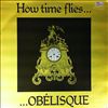 Obelisque -- How Time Flies (1)