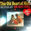 Isley Brothers -- This Old Heart Of Mine (1)