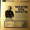 Williams Danny -- White On White (1)