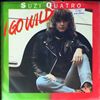 Quatro Suzi -- I Go Wild (1)