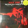 Pop Iggy -- Your Pretty Face Is Going To Hell (2)