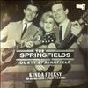 Springfields feat. Springfield Dusty -- Kinda Folksy + Singles - A & B Sides (1)