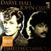 Hall Daryl & Oates John -- Timeless Classics (1)