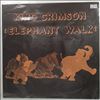 King Crimson -- Elephant Walk (2)