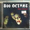 800 Octane -- Return (2)