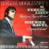 Mogilevsky Yevgeni -- Liszt - Fantasia and Fugue ''Ad nos, ad salutarem undam'' (arr. Busoni), Ravel - ''Gaspard de la nuit'' (Bertrand's 3 poems) (1)