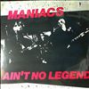 Maniacs -- Ain't No Legend (1)