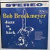 Brookmeyer Bob -- Jazz Is A Kick (3)