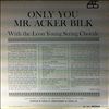 Bilk Mr. Acker -- Only You (1)