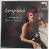 Tangoseis feat. Milva -- Hommage A Piazzolla Astor (2)