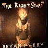 Ferry Bryan (Roxy Music) -- Right Stuff (2)
