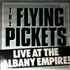 Flying Pickets -- Live At The Albany Empire! (2)