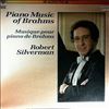 Silverman Robert -- Piano Music Of Brahms - Rhapsody in B-moll op. 79; Six Piano Pieces op 118 (1)