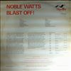 Watts Noble -- Blast Off (1)