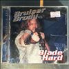 Brody Bruiser -- Blade Hard (1)