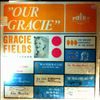 Fields Gracie -- Our Gracie - Sings Her Most Popular Favourites (1)